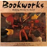 Bookworks: Making Books by Hand