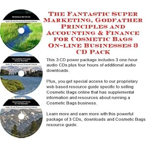 The Fantastic Super Marketing, Godfather Principles and Accounting & Finance for Cosmetic Bags On-line Businesses 3 CD Pack (Audio CD) courses shop 