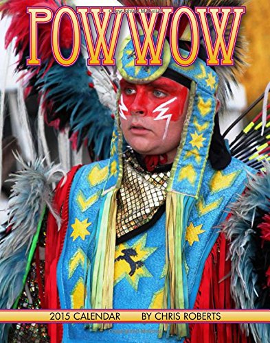 Powwow 2015 Calendar (Native American)