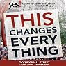 This Changes Everything: Occupy Wall Street and the 99% Movement