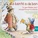 La bonté a du bon : Ta gentillesse peut révolutionner le monde