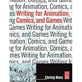 Writing for Animation, Comics, and Games