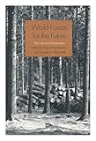 World forests for the future : their use and conservation