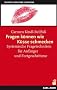 Fragen k�nnen wie K�sse schmecken: Systemische Fragetechniken f�r Anf�nger und Fortgeschrittene