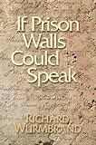 If Prison Walls Could Speak