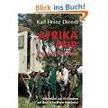 Afrika pur: 500 Tage Abenteuer und Erlebnisse aus 30 L�ndern auf dem Schwarzen Kontinent