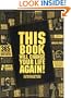 This Book Will Change Your Life, Again:  365 More Daily Instructions for Hysterical Living