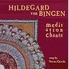Meditation Chants of Hildegard von Bingen