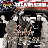 The War Years: Perdido And Other Hits