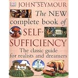 New Complete Book of Self-Sufficiency: The Classic Guide for Realists and Dreamersvon "John Seymour"