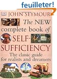 The New Complete Book of Self-Sufficiency: The Classic Guide for Realists and Dreamers