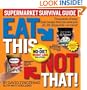 Eat This Not That! Supermarket Survival Guide: The No-Diet Weight Loss Solution