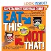 Eat This Not That! Supermarket Survival Guide: The No-Diet Weight Loss Solution
