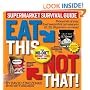 Eat This Not That! Supermarket Survival Guide: The No-Diet Weight Loss Solution
