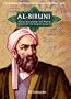 Al-biruni: Master Astronomer And Influential Muslim Scholar of Eleventh-century Persia (Great Muslim Philosophers and Scientists of the Middle Ages)