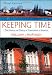 Keeping Time: The History and Theory of Preservation in America