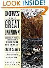Down the Great Unknown: John Wesley Powell's 1869 Journey of Discovery and Tragedy Through the Grand Canyon