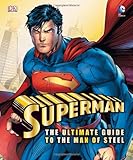 Superman : the ultimate guide to the man of steel