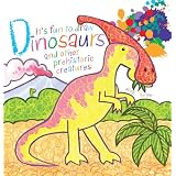It's Fun to Draw Dinosaurs and Other Prehistoric Creatures (It's Fun to Draw)