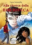 Alla ricerca della biblioteca (Collan...