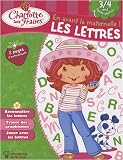Charlotte aux fraises, Les lettres : 3/4 ans Petite Section
