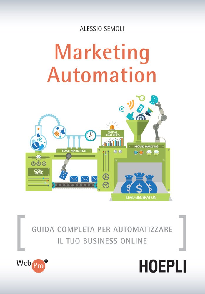 Amazon.com: Marketing Automation: Guida completa per automatizzare ...