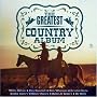 The Greatest Country Album
