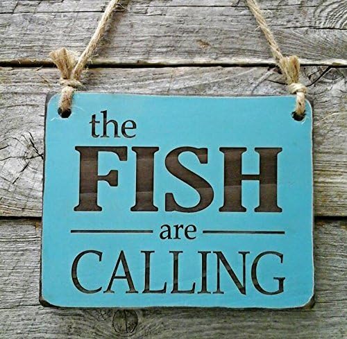 The Fish Are Calling - Small Hanging Sign - Fising Decor - Boating Sign