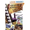Mexico's Cinema: A Century of Film and Filmmakers (Latin American Silhouettes)