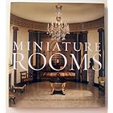 Miniature Rooms: The Thorne Rooms At The Art Institute Of Chicago
