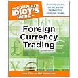 The Complete Idiot's Guide To Foreign Currency Trading, 2e by Gary