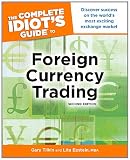 The Complete Idiots Guide to Foreign Currency Trading, 2E
