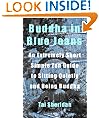 Buddha in Blue Jeans: An Extremely Short Zen Guide to Sitting Quietly and Being Buddha