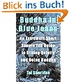 Buddha in Blue Jeans: An Extremely Short Zen Guide to Sitting Quietly and Being Buddha