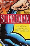 Superman: The High-Flying History of America s Most Enduring Hero