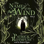 The Name of the Wind (Part Two) | [Patrick Rothfuss]