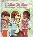 Books : I Like to See ; a Book About the Five Senses