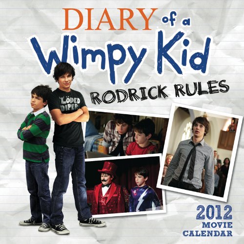 The Diary of a Wimpy Kid Movie Wall Calendar: Rodrick Rules 2011-2012 Movie Wall Calendar (Calendar 16 Months)