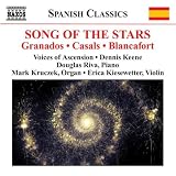 Song Of The Stars: Granados; Casals; Blancafort