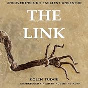The Link: Uncovering Our Earliest Ancestor | [Colin Tudge]
