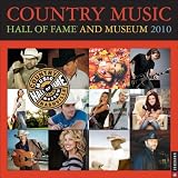 Country Music Hall of Fame and Museum 2010 Wall Calendar