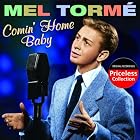 Comin' Home Baby! by  Mel Torm� 