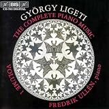 Ligeti/the Complete Piano Music - Vol 1