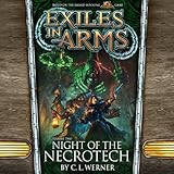 Night of the Necrotech: Exiles in Arms, Vol. Two