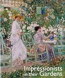 Impressionists in their gardens