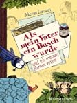 Als mein Vater ein Busch wurde und ic...