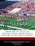 From Archie to Eli to Michael Oher, More than a Century of Ole Miss Football