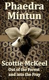 Scottie McKeel in Out of the Forest and into the Fray
