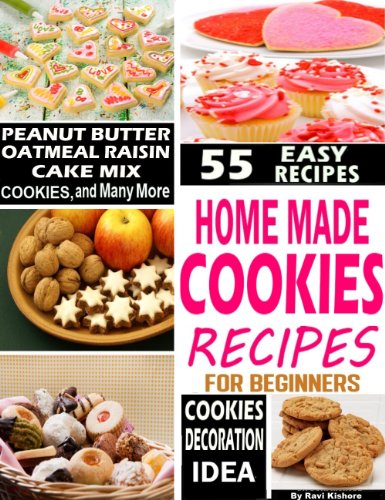 Homemade Cookies Recipes for Beginners: Secrets 