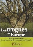 Les trognes en Europe : Rencontres autour des arbres t�tards et des arbres d'�monde